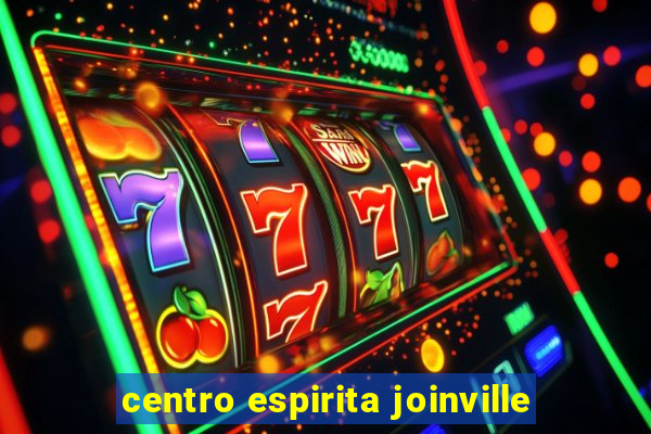 centro espirita joinville